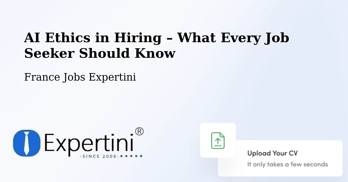 AI Ethics in Recruitment & Hiring – Périgueux - Périgueux, France Jobs Expertini
