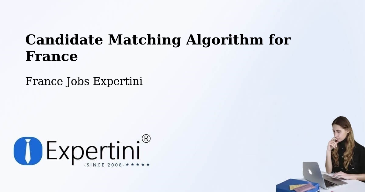 Candidate Matching Algorithm Overview – Périgueux - France Jobs Expertini