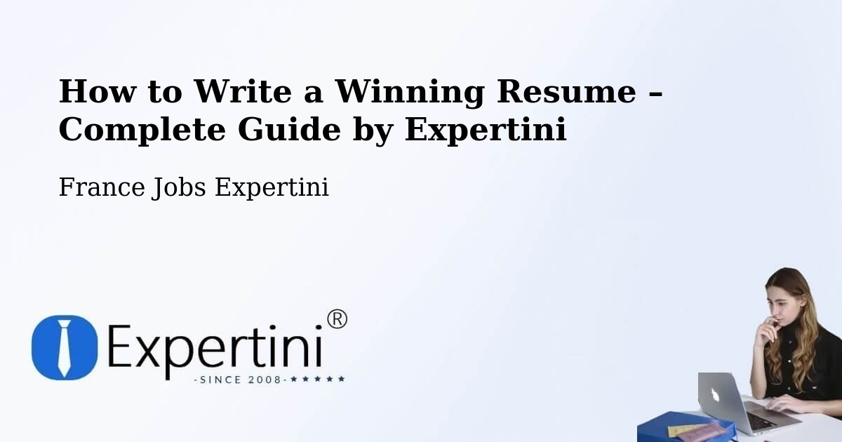 Resume Writing Guide for Job Seekers – Périgueux - Périgueux, France Jobs Expertini